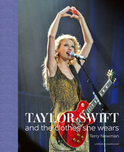 Load image into Gallery viewer, Taylor Swift: and the Clothes She Wears